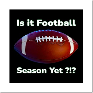 Funny Philly Is it Football Season Yet - PanfurWare LLC Posters and Art